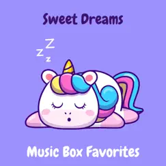 Sweet Dreams: Music Box Favorites - Single by Little Unicorn album reviews, ratings, credits