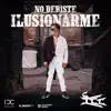 No Debiste Ilusionarme - Single album lyrics, reviews, download