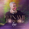 Your Name Be Praised (Live) - Single