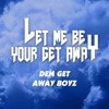 Let Me Be Your Get Away - Single