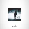 Smile - Single album lyrics, reviews, download