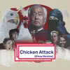 Chicken Attack (Clean) song lyrics