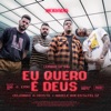 Eu Quero É Deus / Celebrai a Cristo / Aquele Que Está Feliz (Ao Vivo) - Single