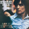 Murray Head - Say It Ain't So (Remastered 2017) artwork