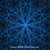 Vladivan - Crazy What Love Can Do