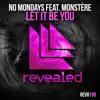 Stream & download Let It Be You (feat. Monstère) - Single