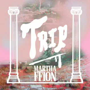 ladda ner album Martha Ffion - Trip