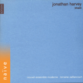 Jonathan Harvey: Bhakti - Lorraine Vaillancourt & Nouvel Ensemble Moderne