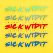 Sick wid It (feat. Kubiyashi & Kickraux) artwork