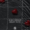 Bount to Me - Single