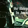 He Sleeps in Jesus (Restored) - Single album lyrics, reviews, download