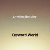 Anything But Mine - Single album lyrics, reviews, download