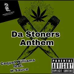 Da Stoners Anthem (feat. H-Sauce) - Single by Cequel Williams album reviews, ratings, credits