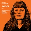 Australian String Quartet - Holly Harrison: Swoop