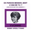 Oh Pardon Meneer, Bent U Van De T.v. - Single