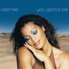 You Gotta Be - Single