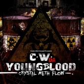 CW Da Youngblood - Crystal Meth Flows