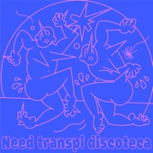 Need Transpi Discoteca artwork