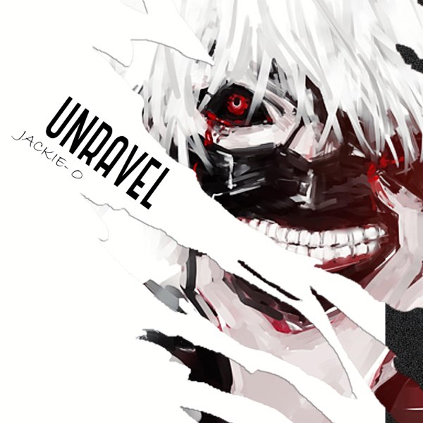 Jackie Oの Unravel Iz T S Tokyo Ghoul Single をapple Musicで