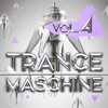 Trance Maschine, Vol. 4, 2017