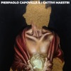 Pierpaolo Capovilla e i Cattivi Maestri - Follow the Money