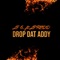 Drop Dat Addy (feat. Lil Redd) - Li 6 lyrics