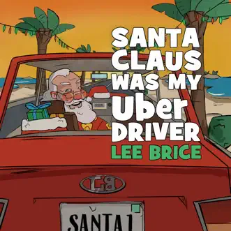 Santa Claus Was My Uber Driver by Lee Brice song reviws