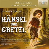 Humperdinck: Hänsel und Gretel - Staatskapelle Dresden, Otmar Suitner, Members of the Dresdner Kreuzchor, Ingeborg Springer, Renate Hoff, Theo Adam, Peter Schreier & Renate Krahmer