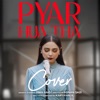 Pyar Hua Tha - Single