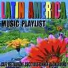 Latin América Music Playlist (Cafe Restaurant Cocktails Dinner Background) album lyrics, reviews, download