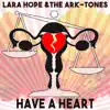 Have a Heart - Single album lyrics, reviews, download