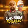 Stream & download Elas Brota no Bailão (feat. Mc 3L, MC GP)