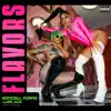 Flavors (feat. Big Jade) album lyrics, reviews, download