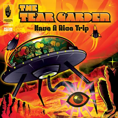 Have a Nice Trip - The Tear Garden