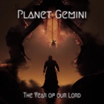 Planet Gemini - The Year of Our Lord