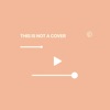 This is not a cover Pt. 2 (All the way) - Single