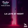 LA Late At Night - Single album lyrics, reviews, download