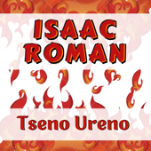 Tseno Ureno - Isaac Roman