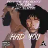 Had You (feat. B Dot Denham) - Single album lyrics, reviews, download