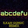 abcdefu (Ilkan Gunuc Remix) - Single