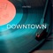 Downtown - Vinitro lyrics