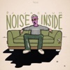 Noise Inside - Single