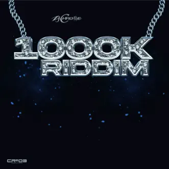 1000K Riddim by ZJ Chrome album reviews, ratings, credits