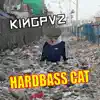 Hardbass Cat - Single album lyrics, reviews, download