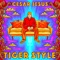 Tiger Style - Cesar Jesus lyrics