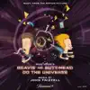 Mike Judge's Beavis and Butt-Head Do the Universe (Music from the Motion Picture) album lyrics, reviews, download