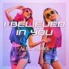 I Believed in You - Single