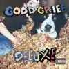 GOODGRIEF (DELUXE) album lyrics, reviews, download