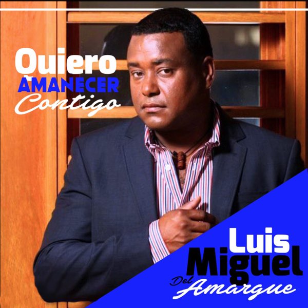 Amanecer Contigo de Luis Miguel del Amargue en Music