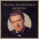 Presenting the Frank Chacksfield Orchestra - Frank Chacksfield Orchestra